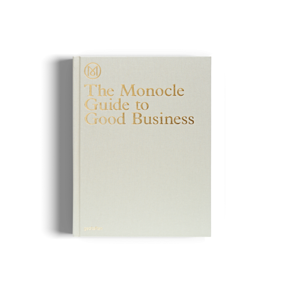 THE MONOCLE GUIDE TO GOOD BUSINESS