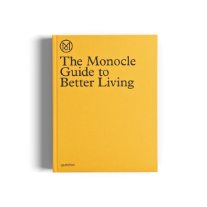 THE MONOCLE GUIDE TO BETTER LIVING